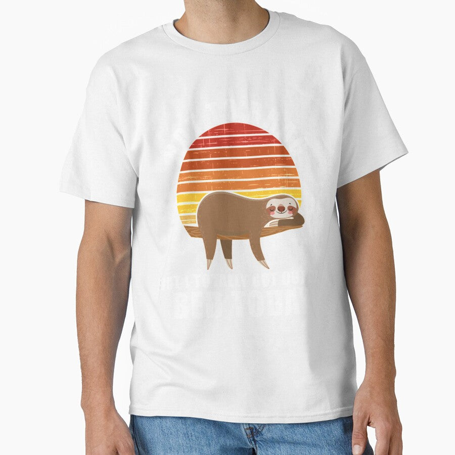 Funny Sloth Not To Brag But I Totally Got Out Of Bed Today by PixelsNotPens