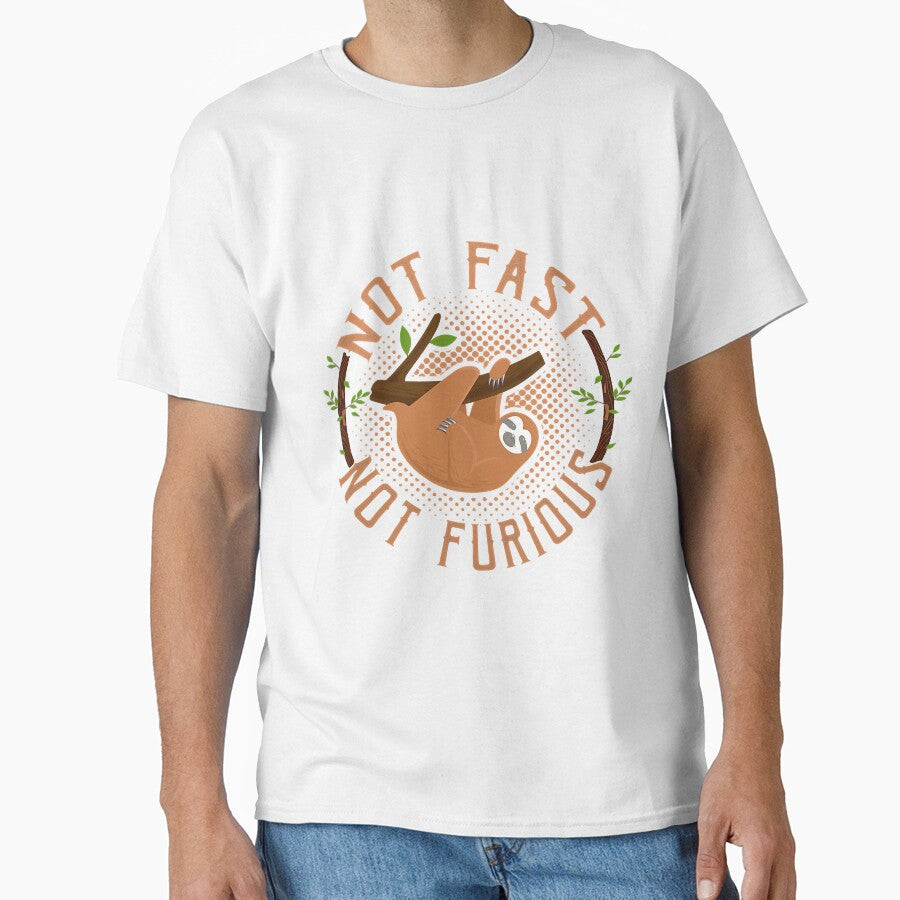Not Fast Not Furious Funny Sloth Lover by NeverLoseSF