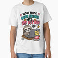 Work Mode Never Received An Off Button Funny Work Quote by Gift Phrase Studio