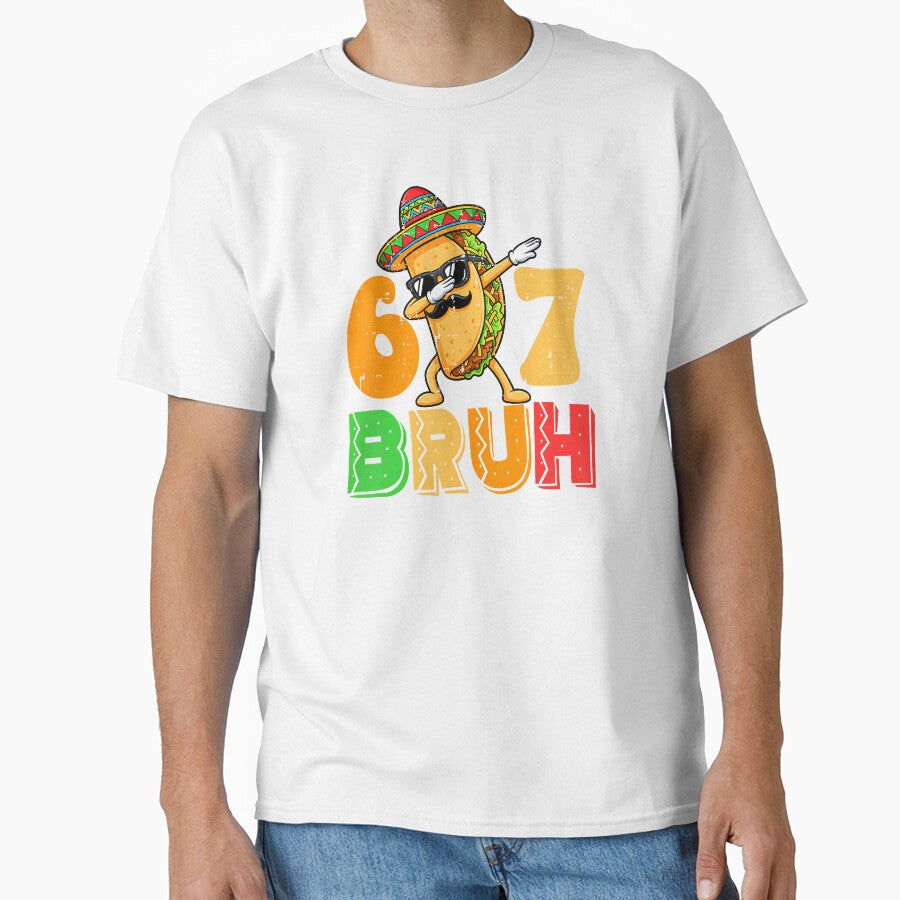 67 Bruh Meme Funny Cinco De Mayo by irifine