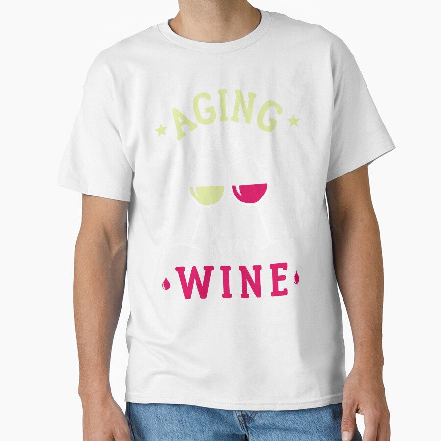 Aging Like Fine Wine Gift For Wine Lover by TM-Multidesign