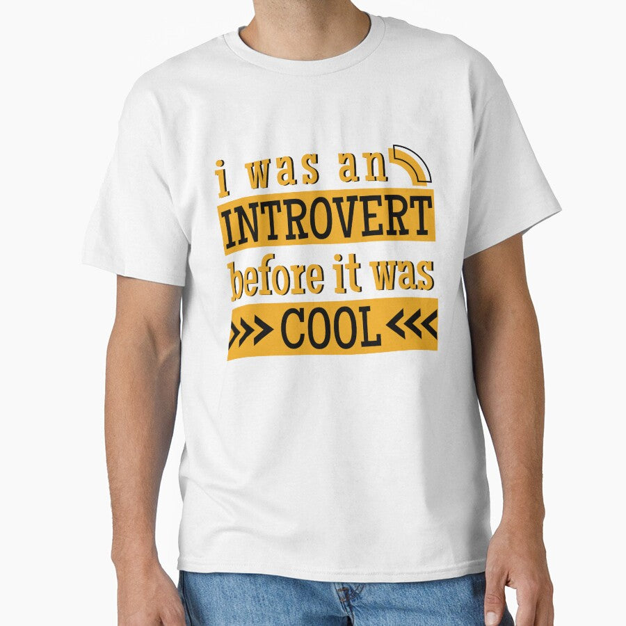 I Was An Introvert Before It Was Cool by Hic21
