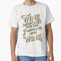 Wine Improves With Age, I Improve With Wine by WineandWear