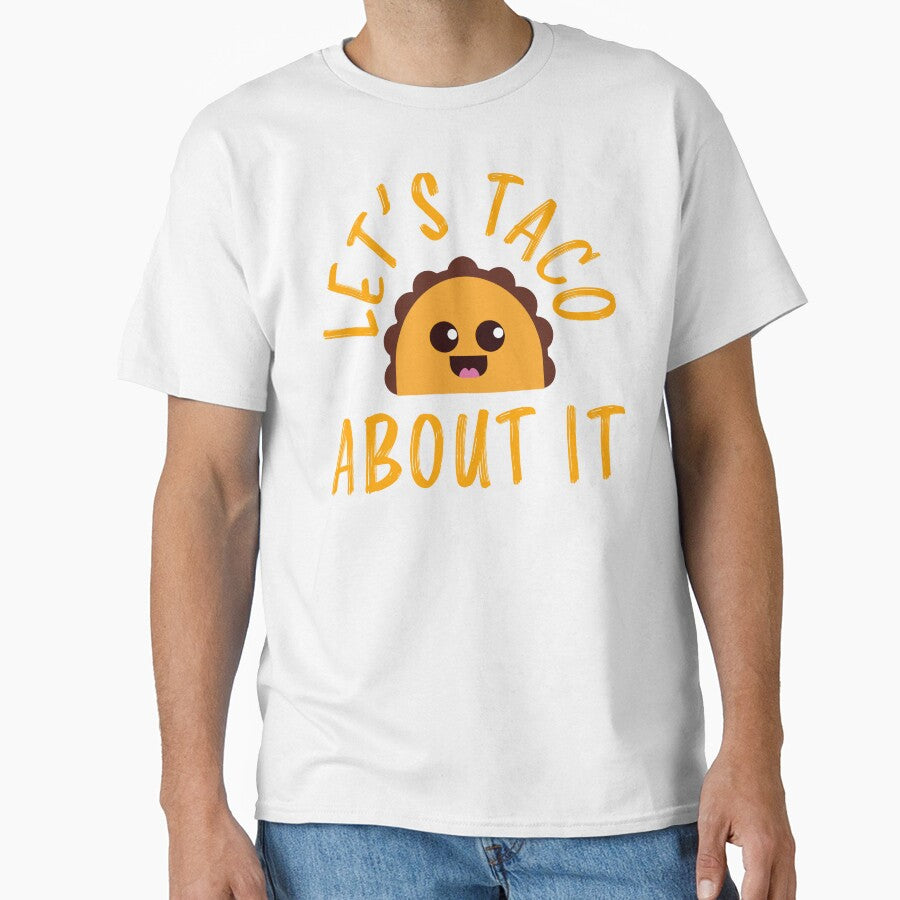 Let's Taco About It Funny Cute Taco Design by narekmug