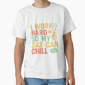 I Work Hard So My Cat Can Chill - Sarcastic Quote Design by Merrko-Atelier