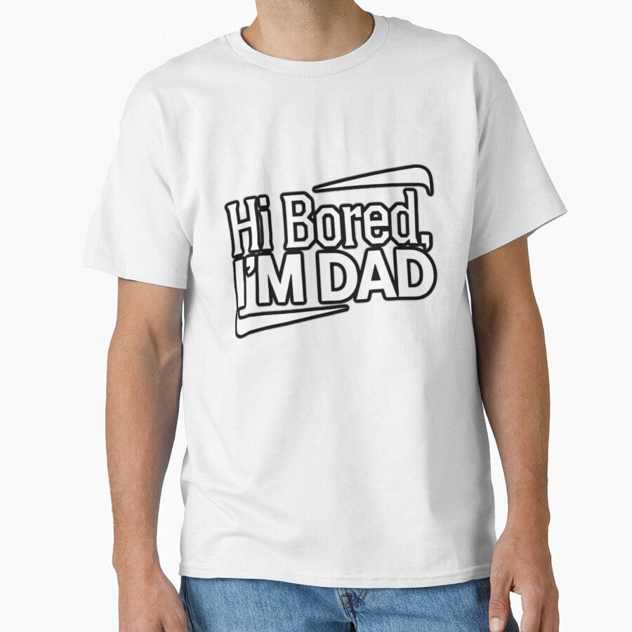 Hi Bored, I'M DAD by Euriruben
