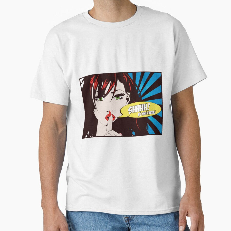 Shhhh! No One Cares by Mugs and Tees
