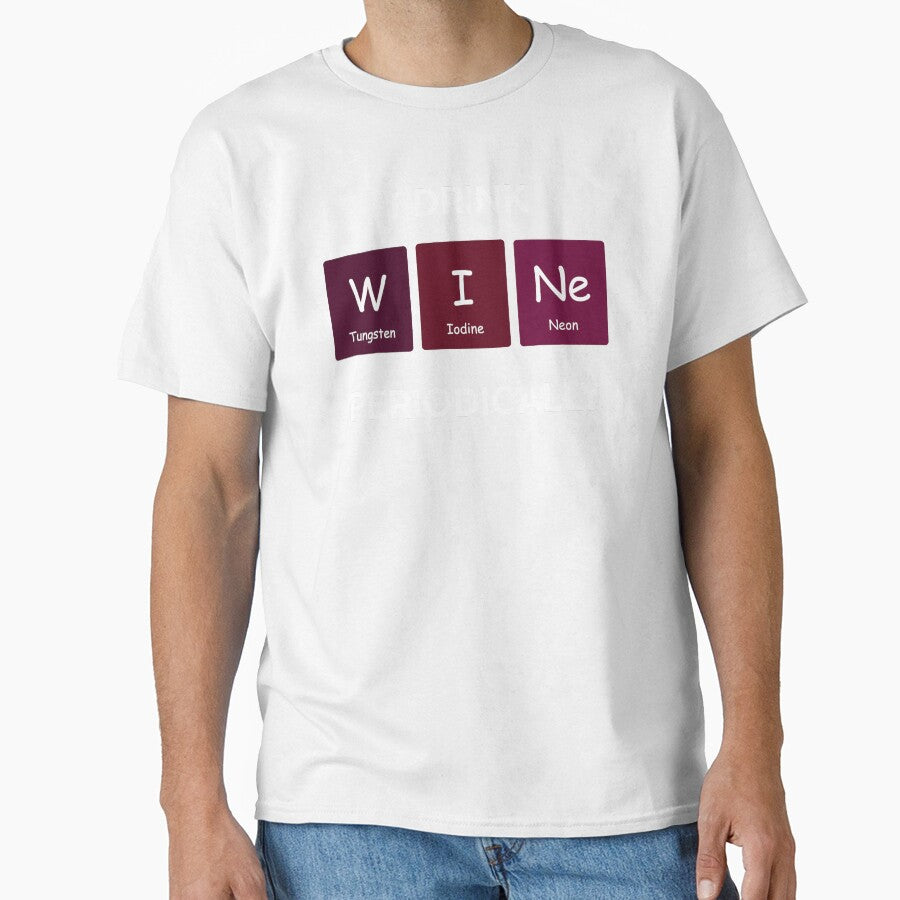 I Drink Wine Periodically Funny Chemistry Periodic Table Science Joke by WarmlyGreetings