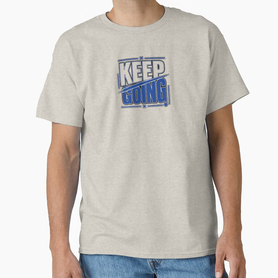 Keep Going Motivational Shirt – Discipline Lifestyle Wear by HavenPawsPrint