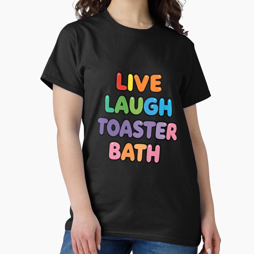Live Laugh Toaster Bath Dark Humor Meme Sarcastic Quote by RetroMini2026