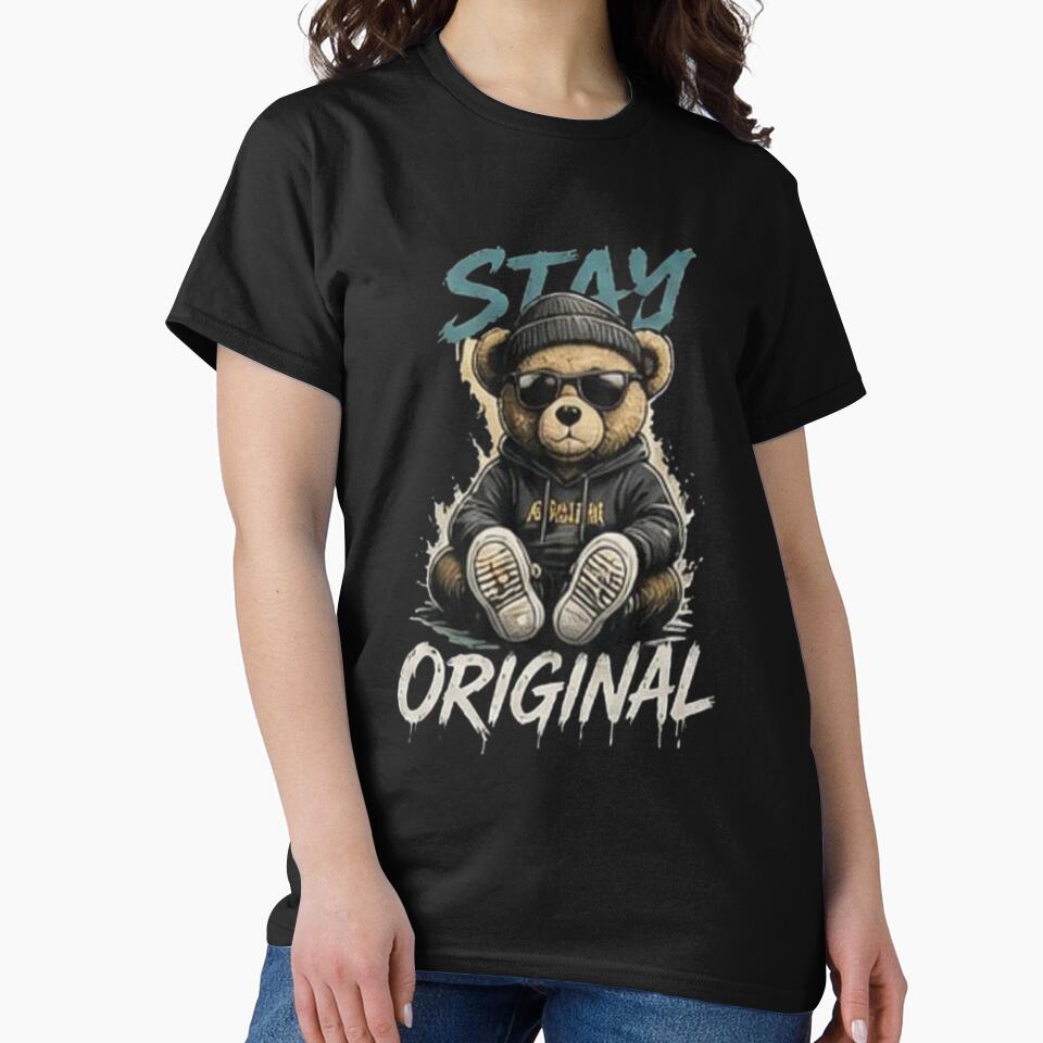 Stay Original Streetwear Teddy Bear Graphic by wanado
