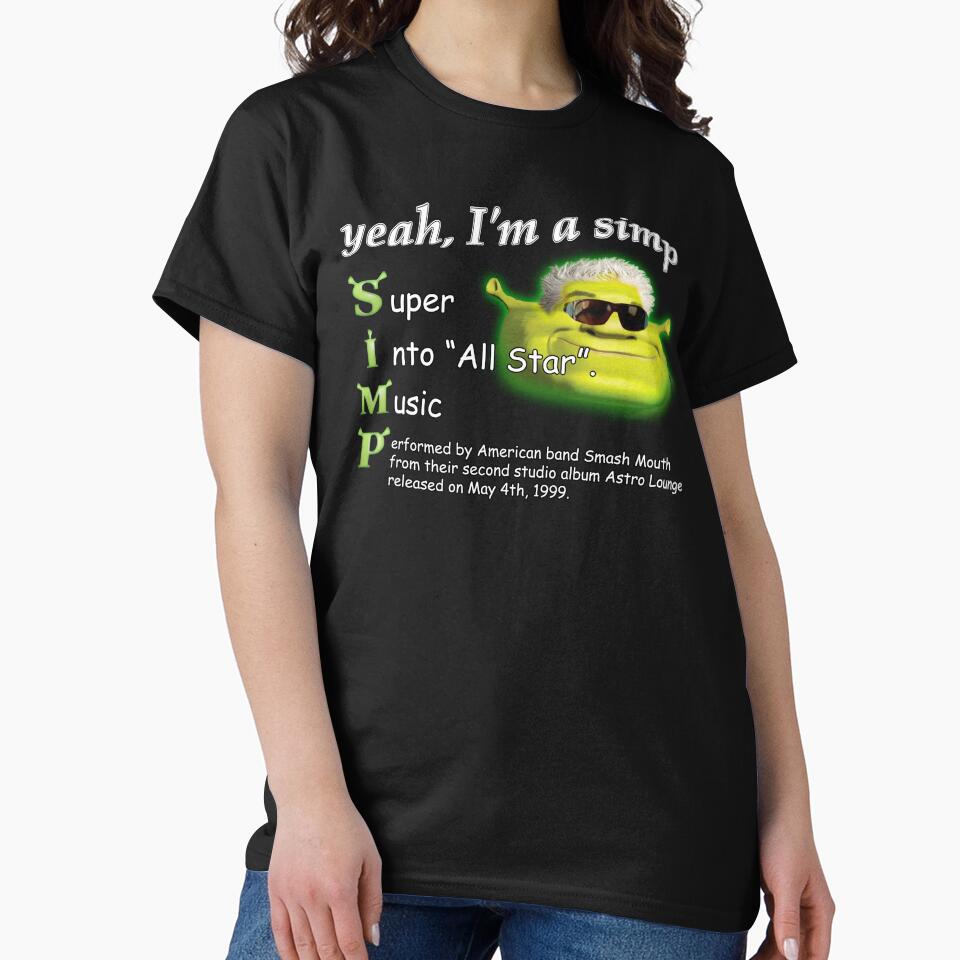 Yeah Im a SIMP Shrek Smash Mouth All Star Meme by swankyswamprat