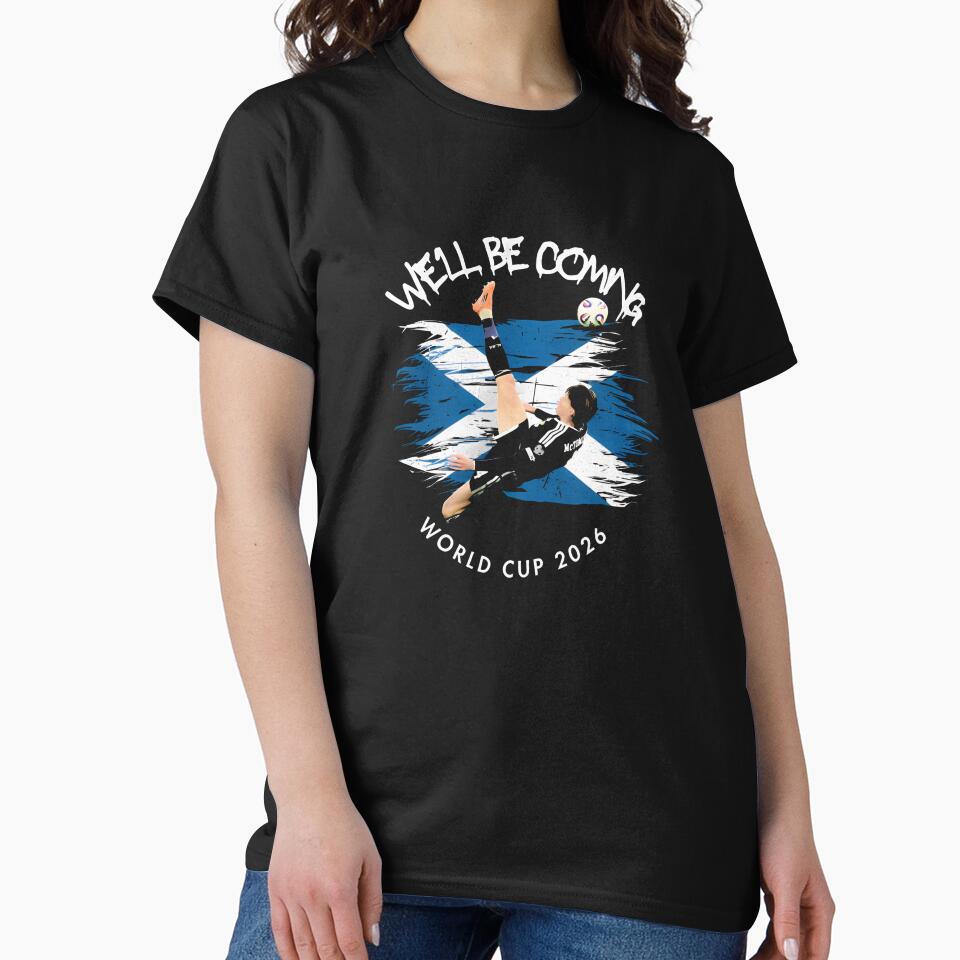 We'll be coming 2026 - Scotland World Cup 2026 – Tartan Army Returns T-Shirt_83870657 by KTY-NUSS