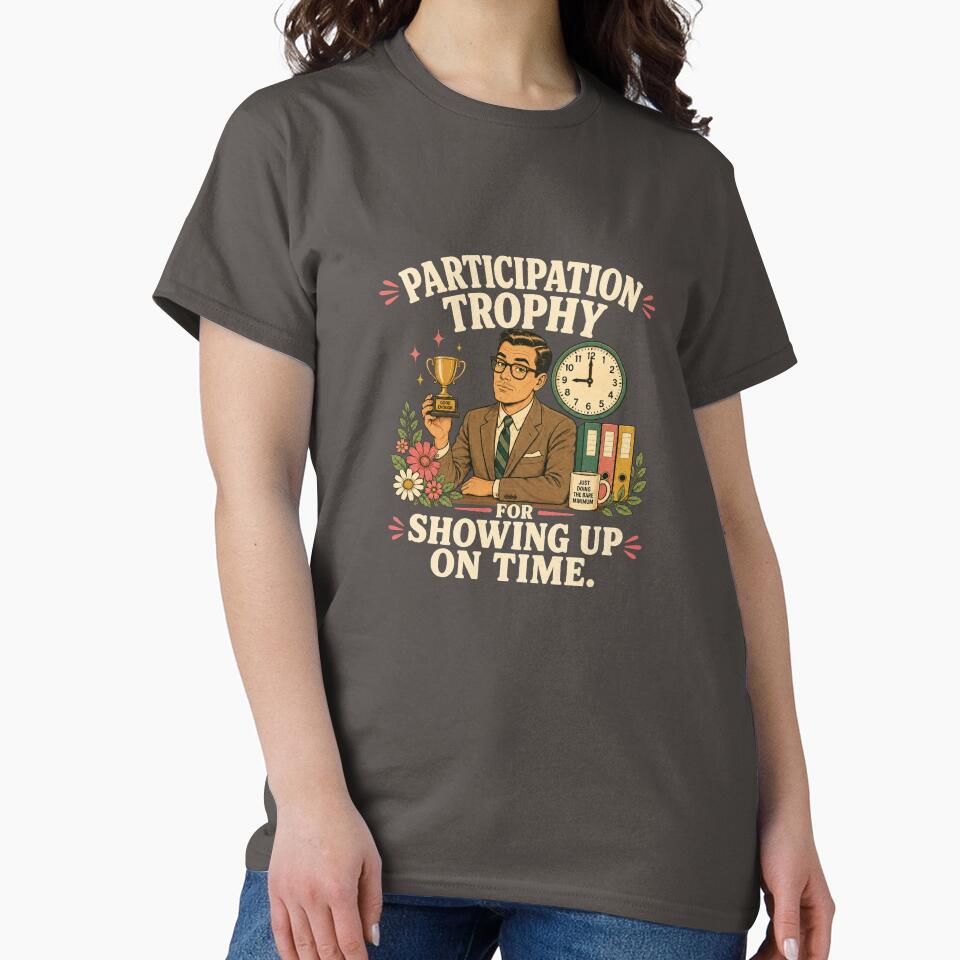 Participation Trophy Office Humor Shirt by Passionread