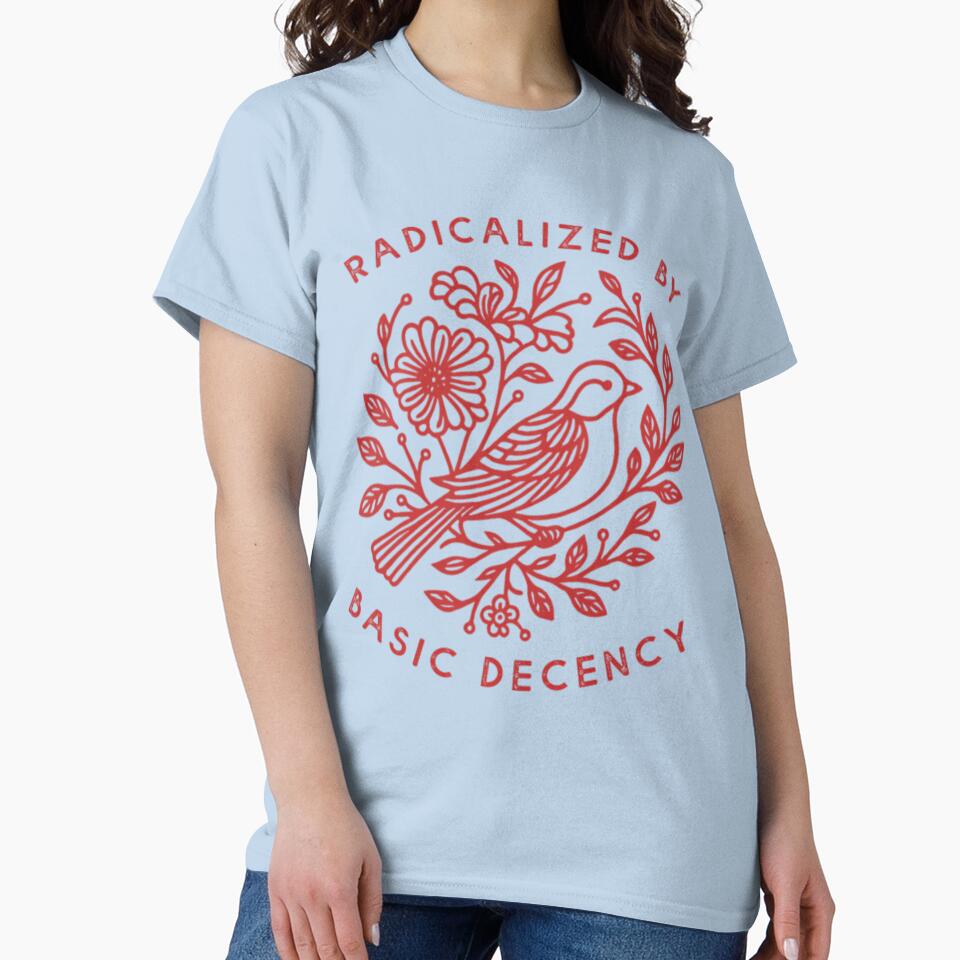 Radicalized by Basic Decency Dove Bird Anti Trump Protest by PixelRag