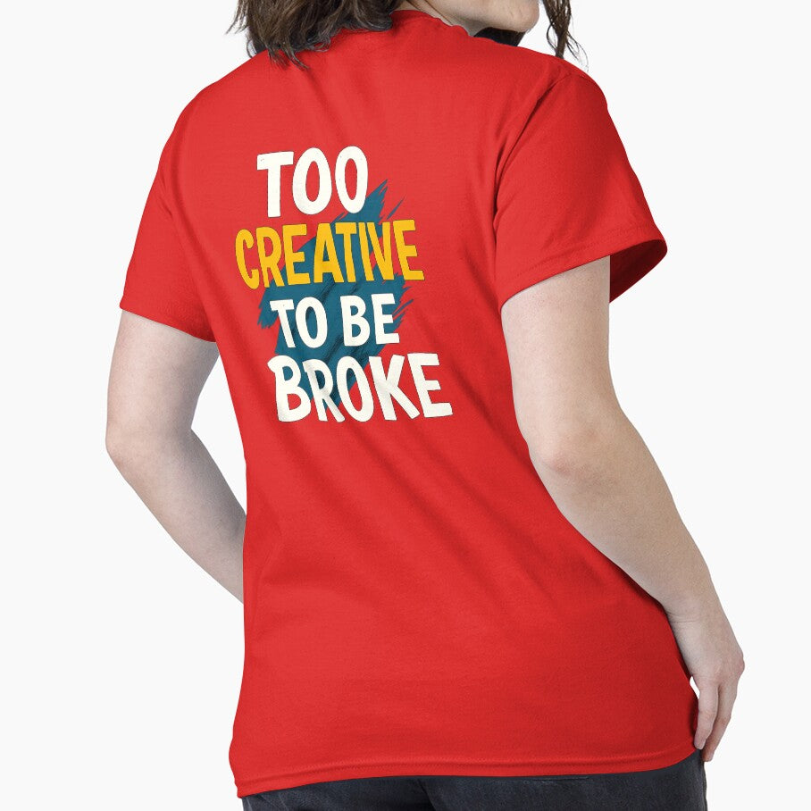 Too Creative To Be Broke – Creative Motivation Quote Typography Design by CosyCornerLab