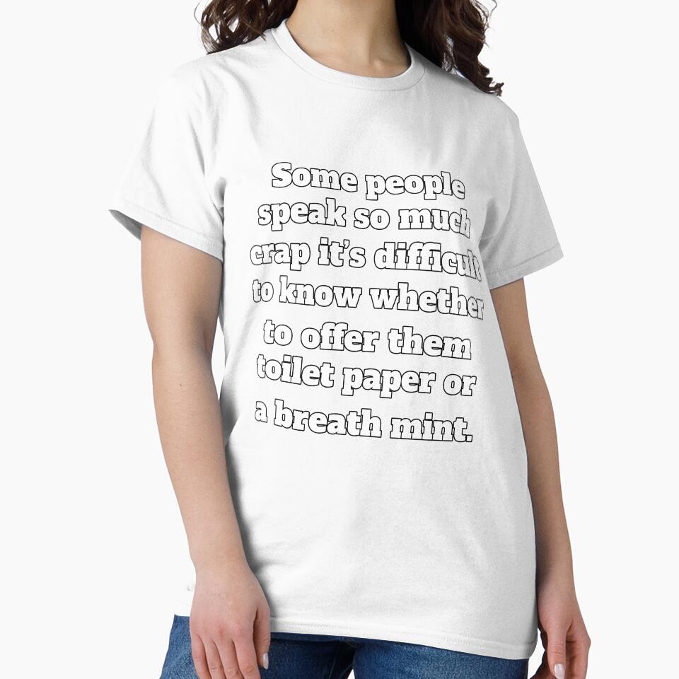 Funny Sarcastic Humor Some People Speak So Much Crap by fantasticdesign