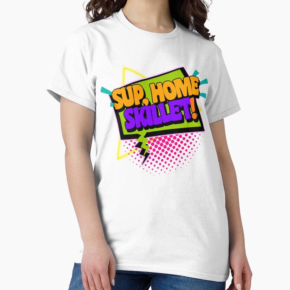 Sup, Home Skillet! 90s Slang Phrases by ourkid