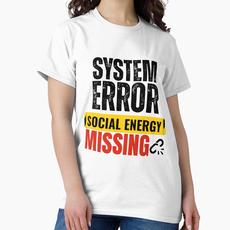 System Error Social Energy Missing ,Funny Office Humor Meme by DirectiveOffice