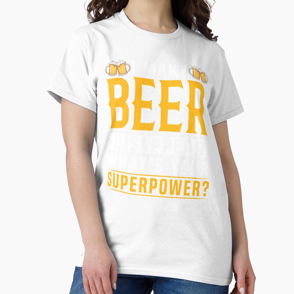 I Make Beer Disappear, What`s Your Superpower? by Express YRSLF