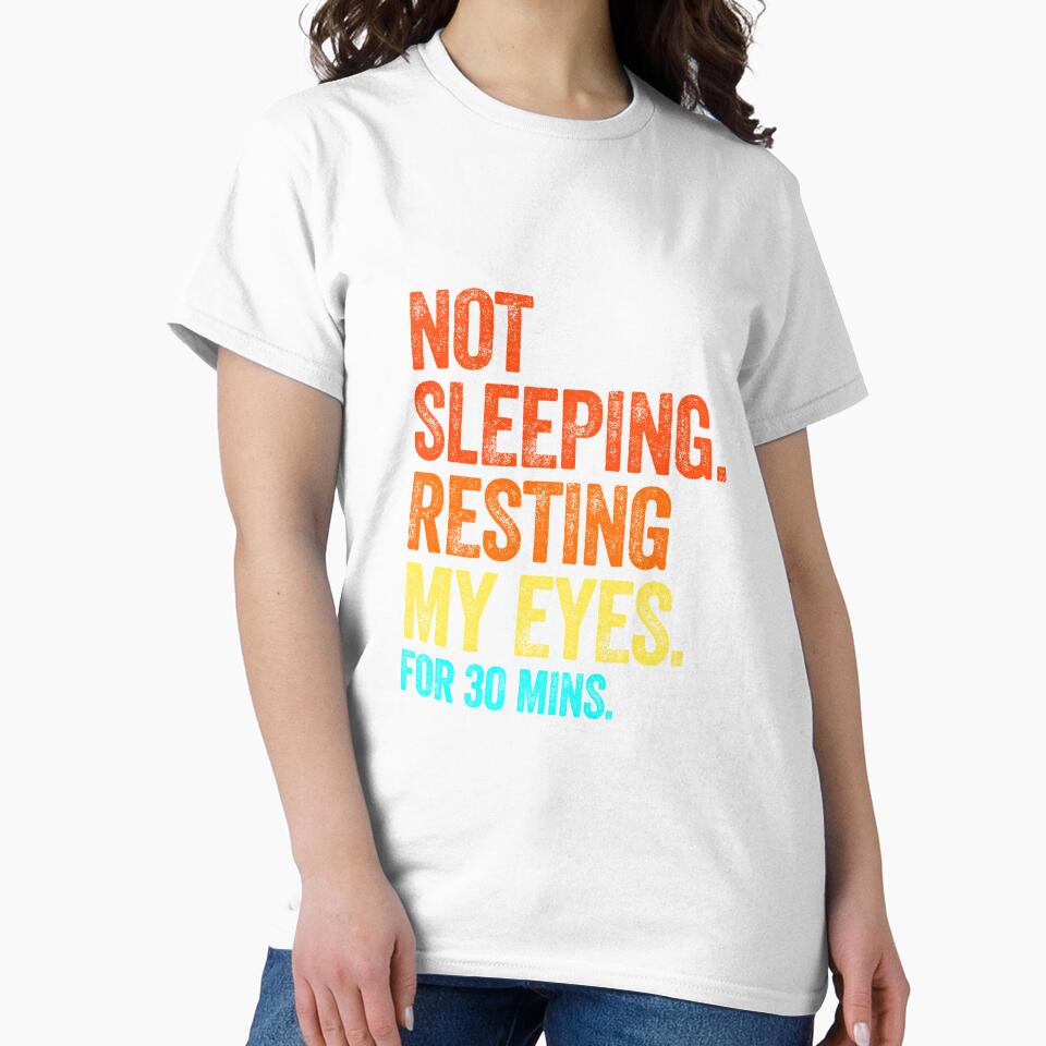 NOT SLEEPING sleepy nap dad jokes funny fathers day papa pops birthday by w1ckerman