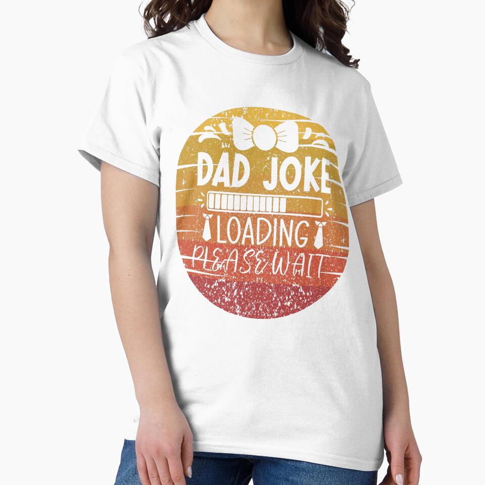 Fathers Day Dad Joke Loading Please Wait by Mikuszyn