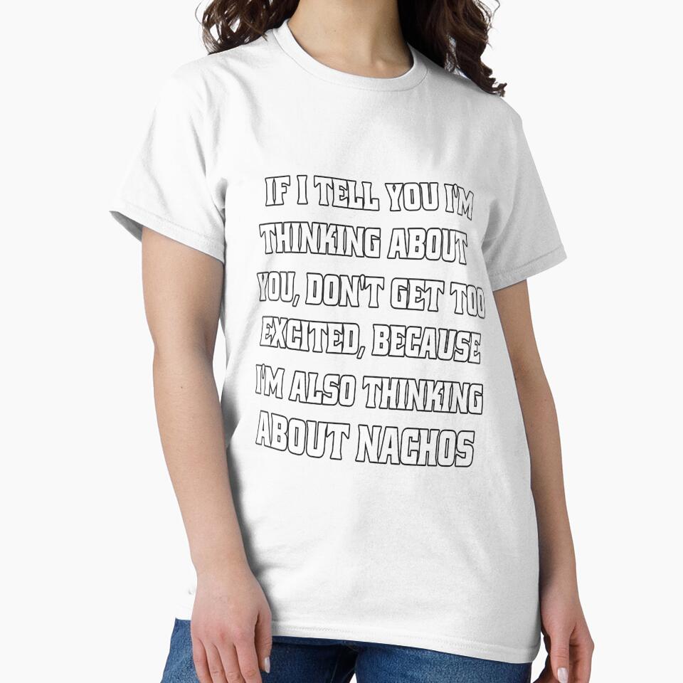 Funny Sarcastic Humor If I Tell You I'm Thinking About You, Don't Get Too Excited by fantasticdesign