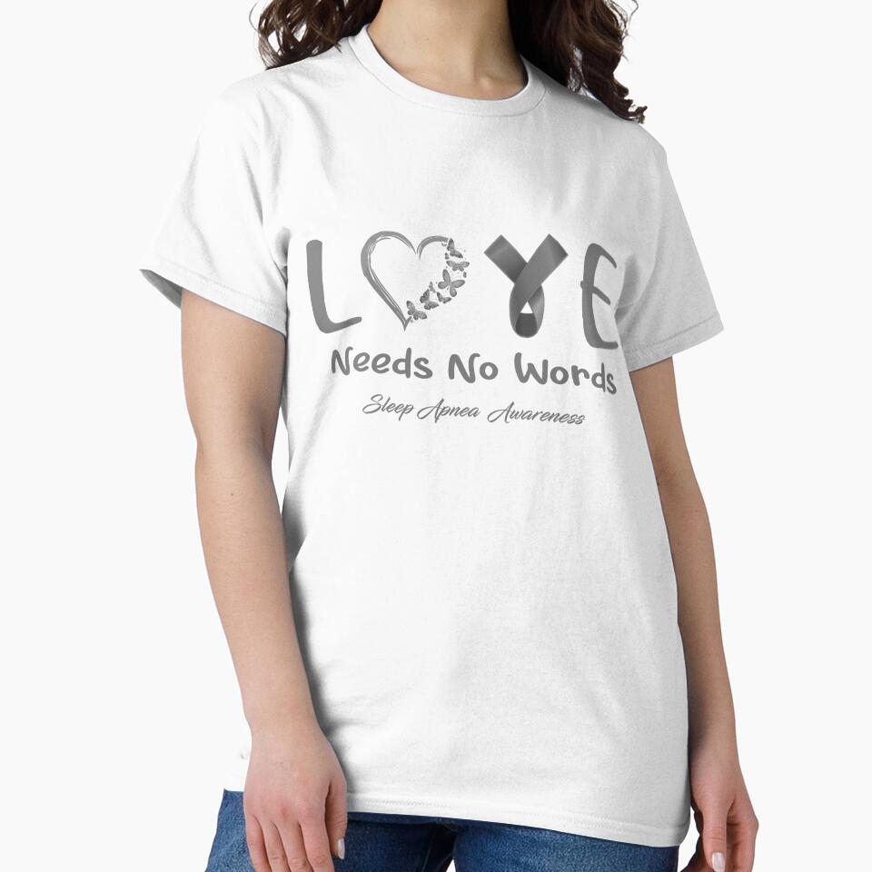 Sleep Apnea Awareness - Love Needs No Words - Support Sleep Apnea Gifts by Aaron309