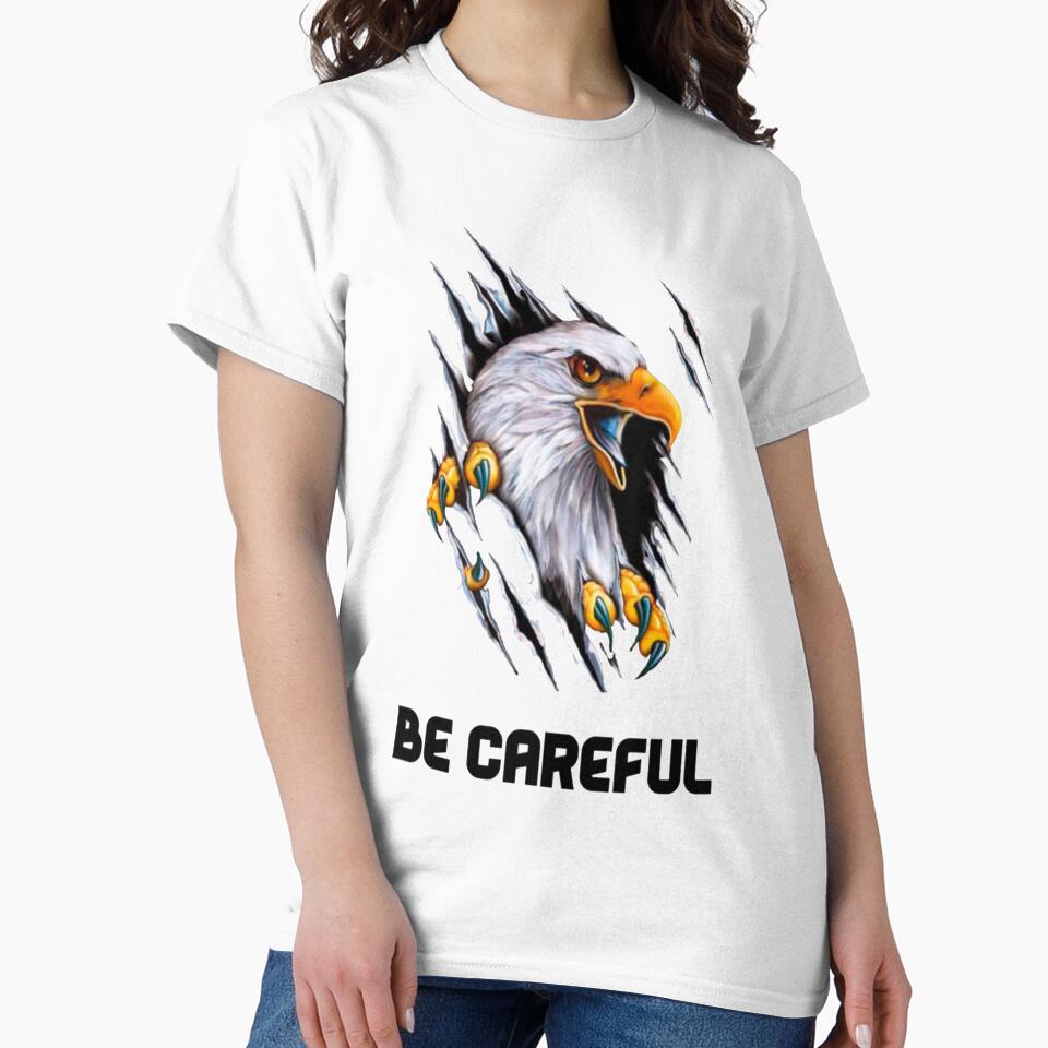 Be careful Design of an eagle tearing a T-shirt by coolt-sherit