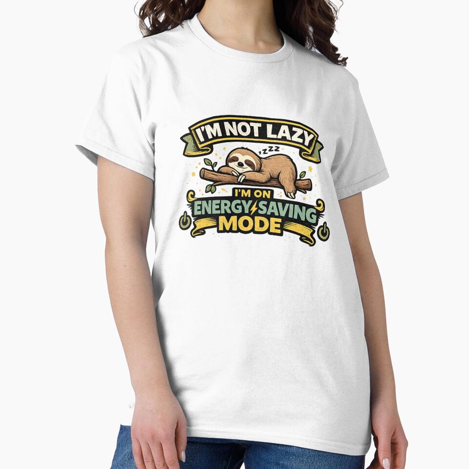 I’m not Lazy by Tee Visions