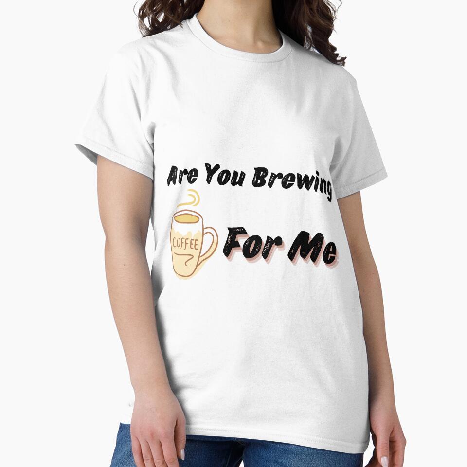 Are You Brewing Coffee For Me V3 by zakariadesigner