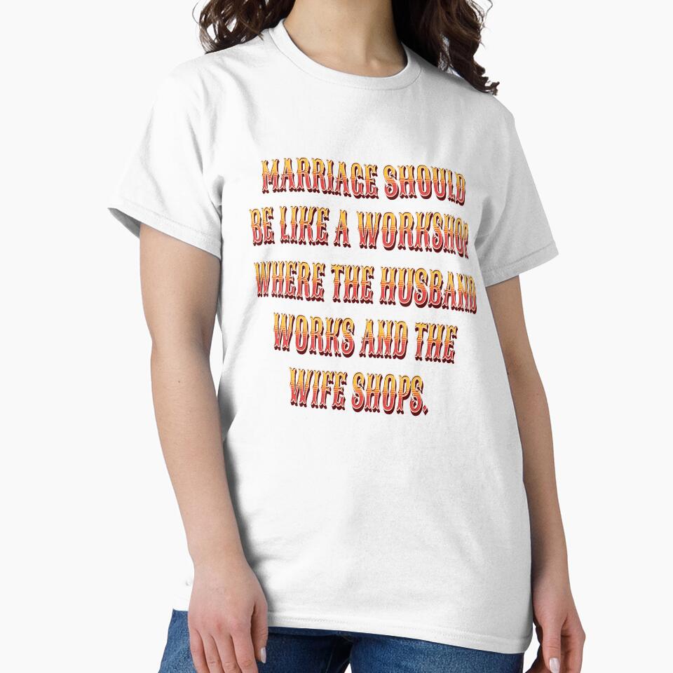 Funny Sarcastic Humor Marriage Should Be Like A Workshop by fantasticdesign