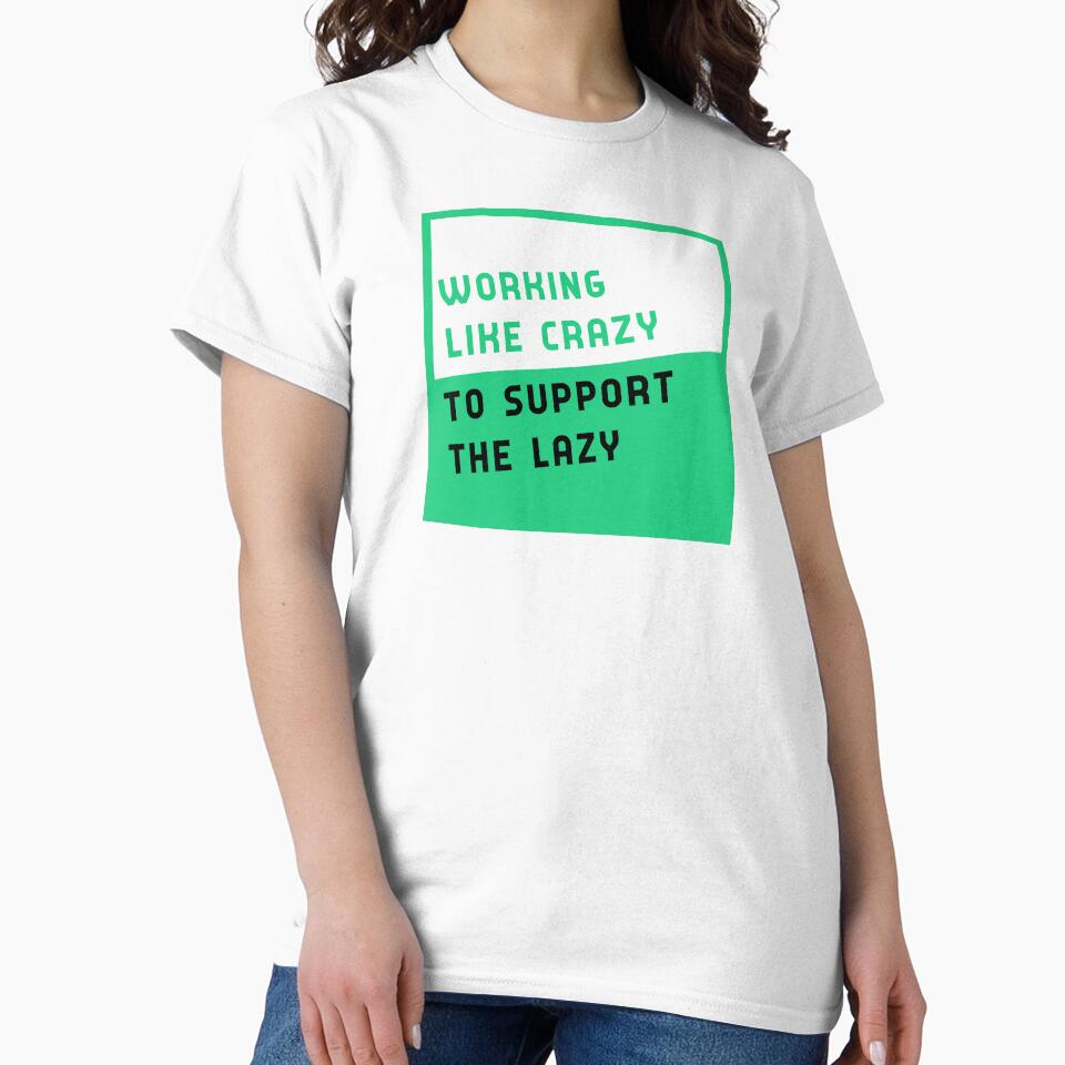 working like crazy to support the lazy by GoranDesign