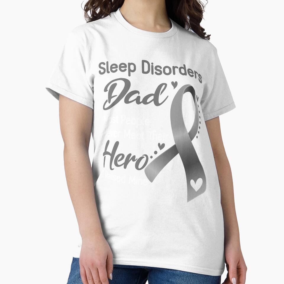 Sleep Disorders Dad Most People Never Meet Their Hero I Raise Mine by tenjun16