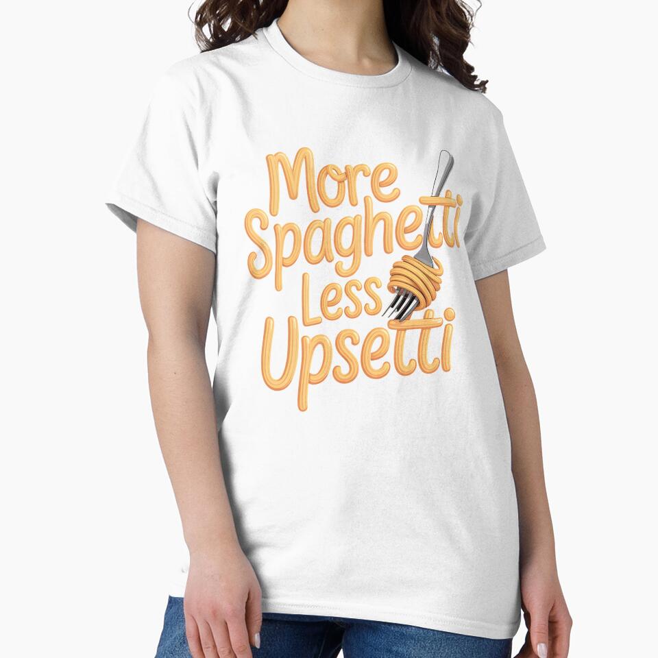 More Spaghetti Less Upsetti – Cute Pasta Quote for Food Lovers by Redgiant87x