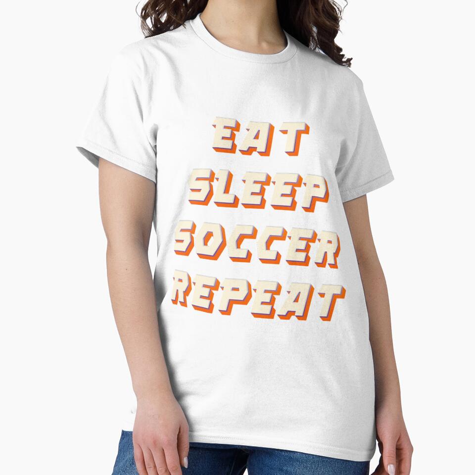 Eat Sleep Soccer Repeat by JOY STORE 45