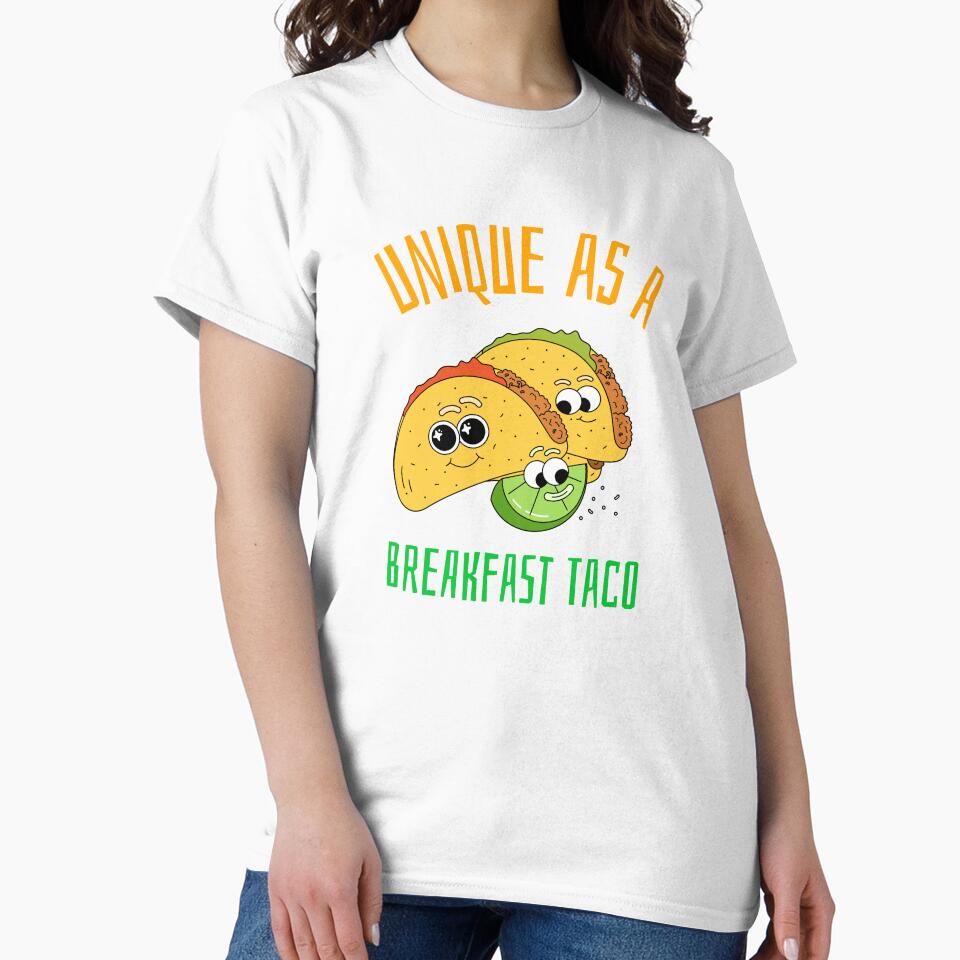 Unique As A Breakfast Taco by UnstoppableShpy