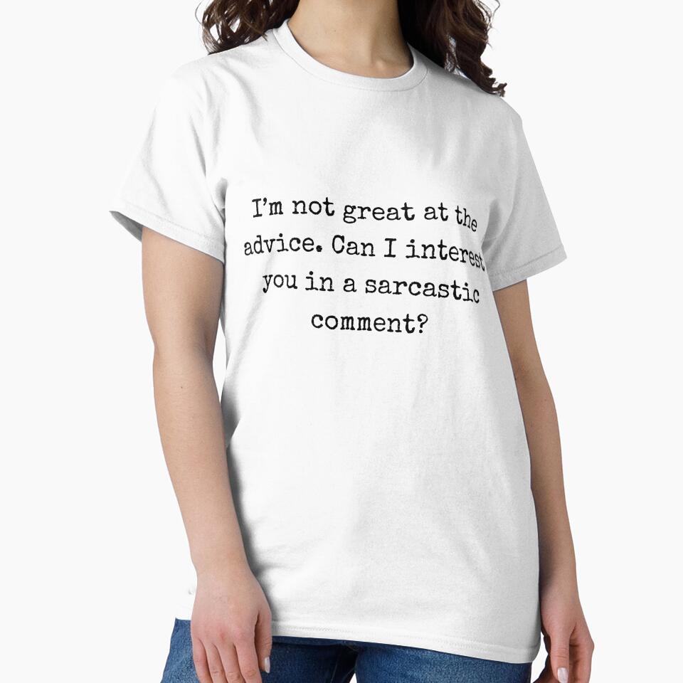 Sarcastic quote - I’m not great at the advice. Can I interest you in a sarcastic comment? by BoldTalk