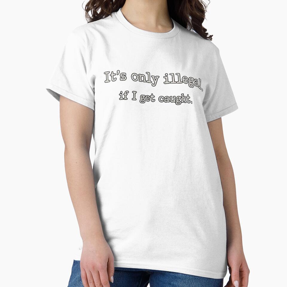 It’s Only Illegal If I Get Caught by evokerys