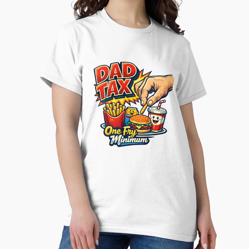 This funny fast-food-inspired Dad Tax design by Threadnovax