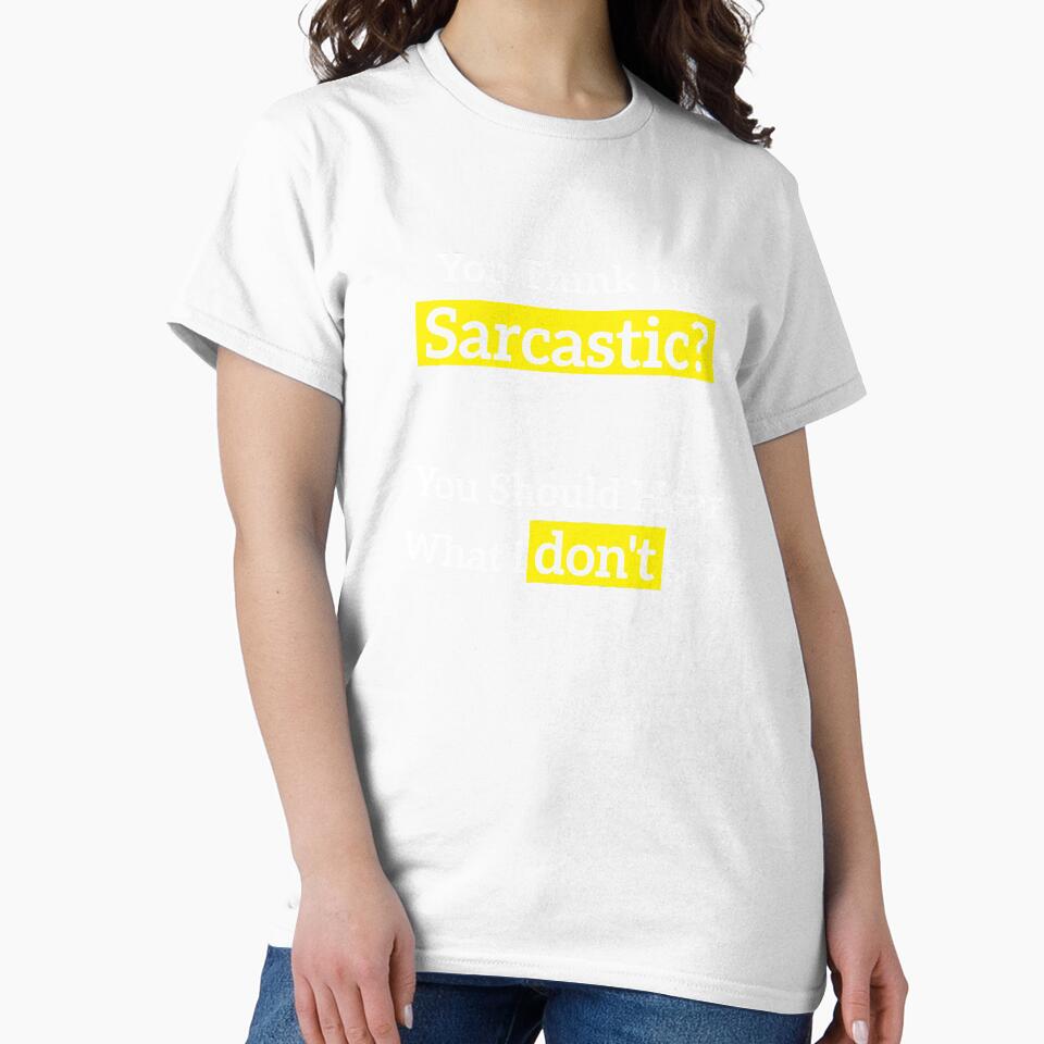 You Think I'm Sarcastic? You Should Hear What I don't say by RedYolk