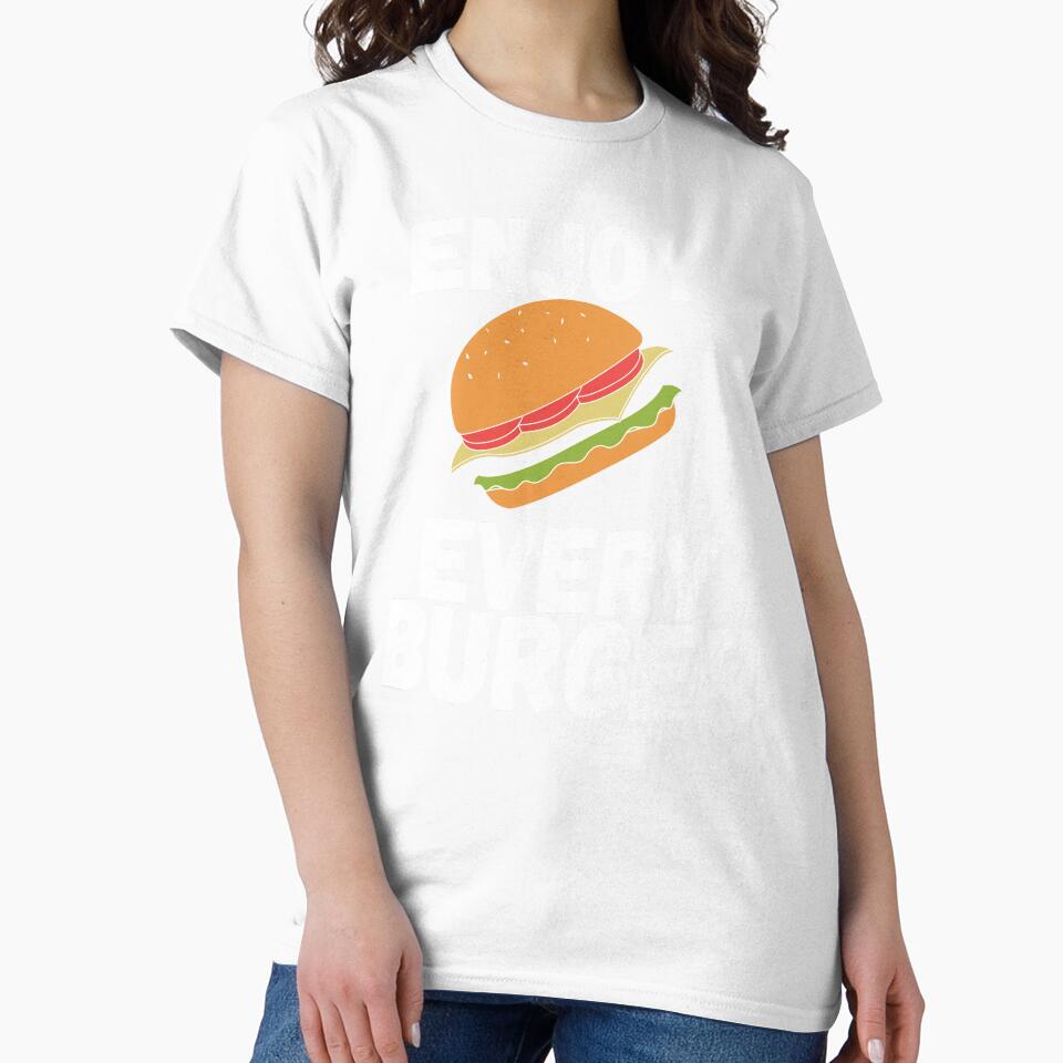 Enjoy Every Burger by Gmaish