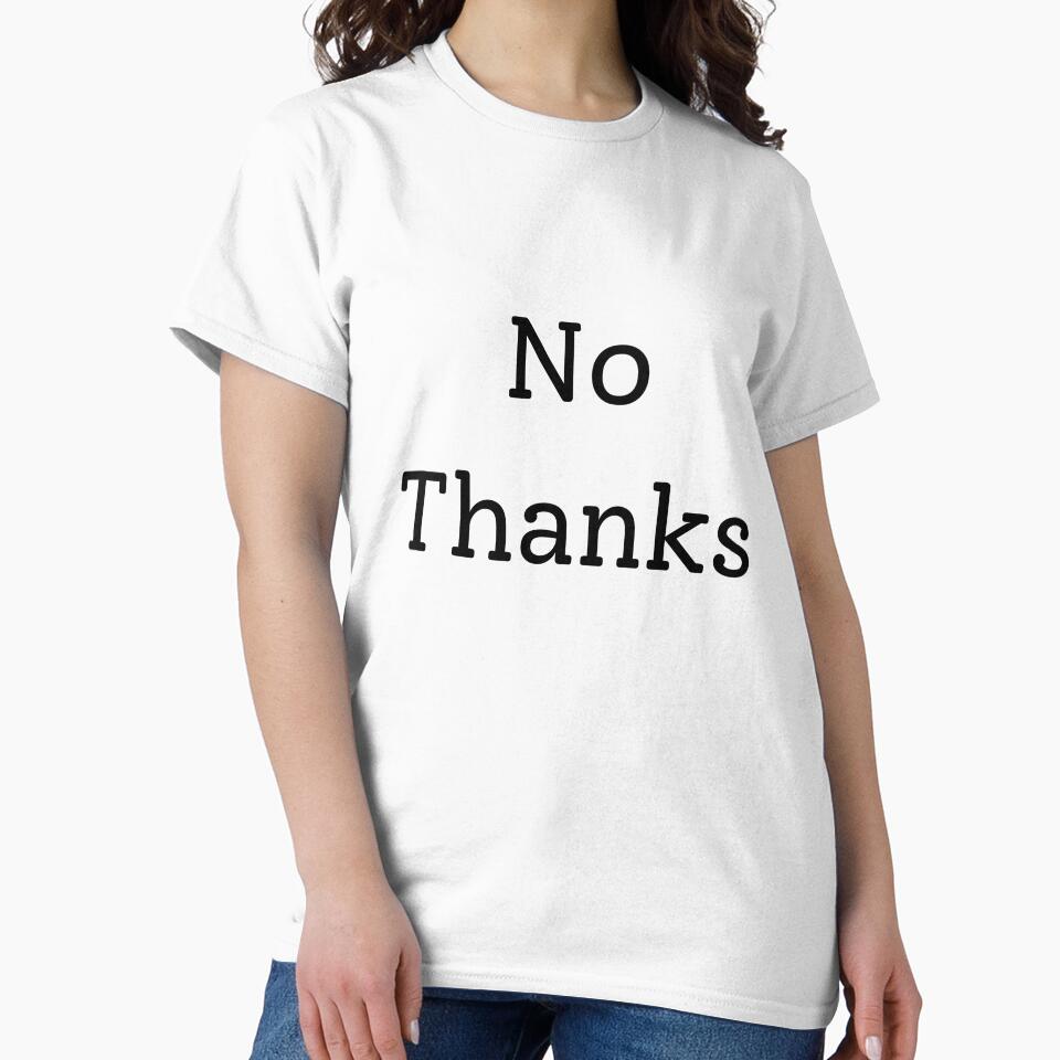 No Thanks - Minimalist Bold Typography Quote by CandaceCynthia