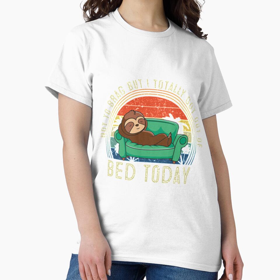 Not To Brag But I Got Out Of Bed by PixelsNotPens
