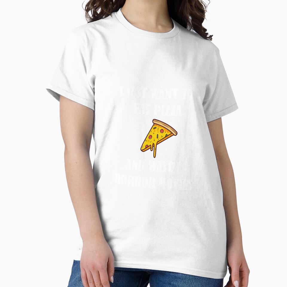 I Just Want To Eat Pizza And Watch Horror Movies by dfranc
