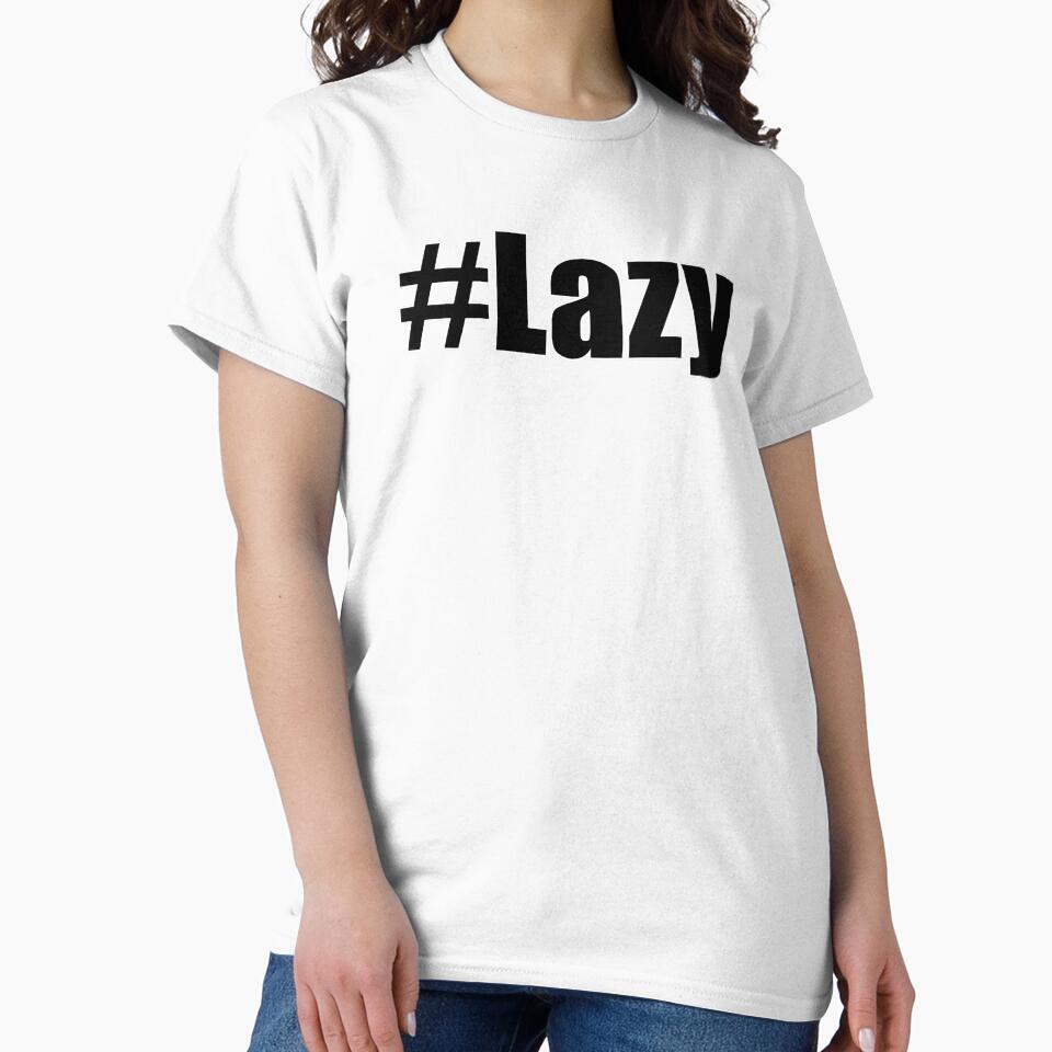 Hashtag Lazy #Lazy Funny Motivational Demotivational Design by Jason Gilbert