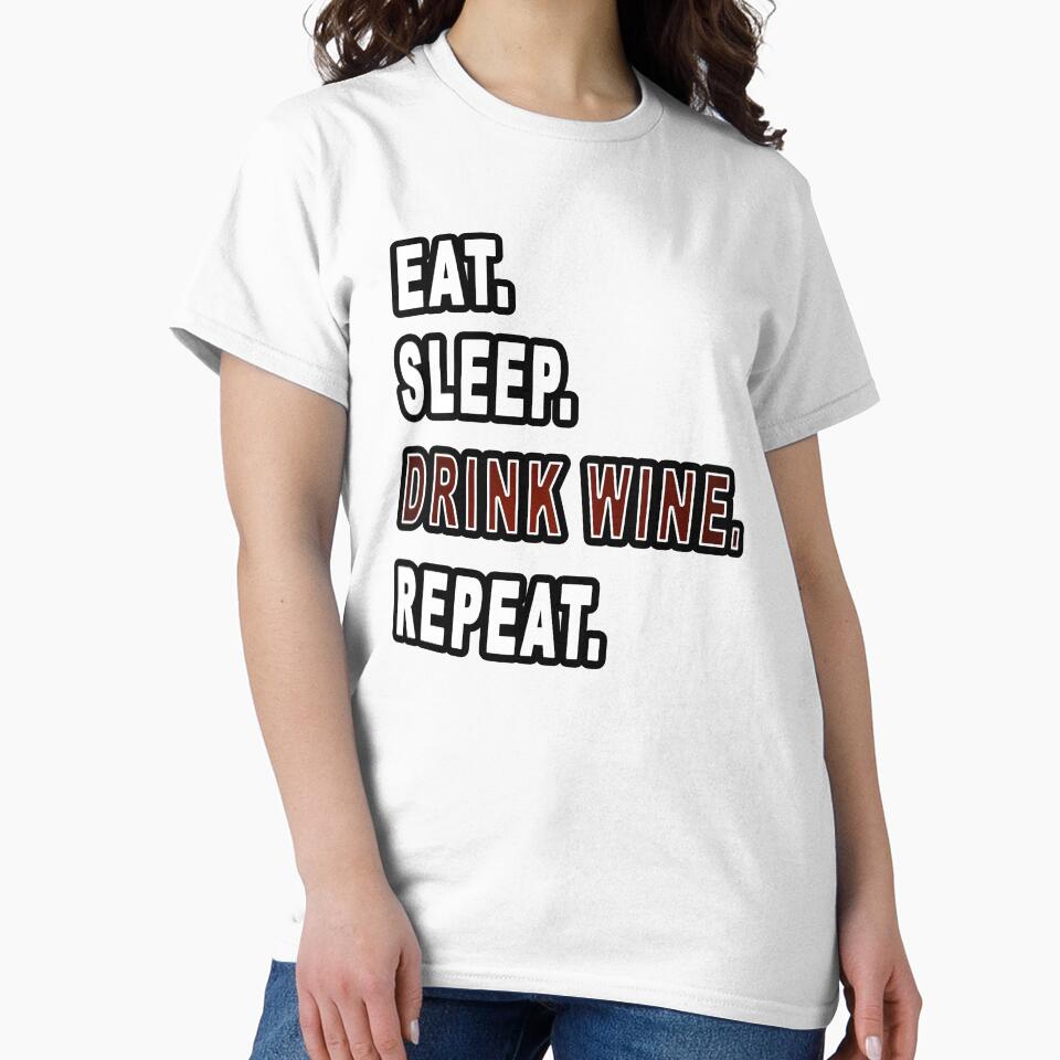 Eat. Sleep. Drink Wine. Repeat. by iamhewho