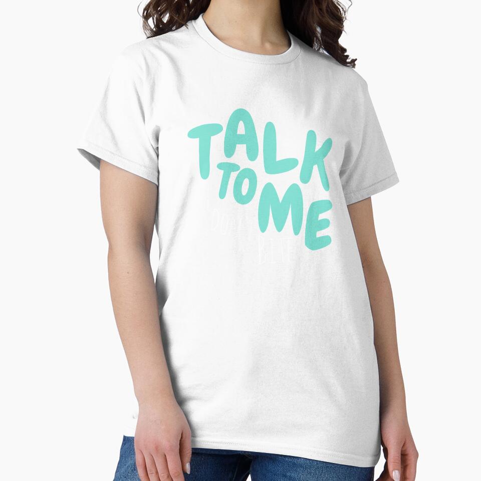 Talk To Me I Don’t Bite Shirt by heyyoyeah63