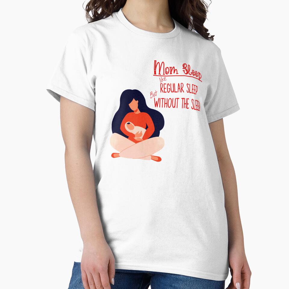 mom sleep like regular sleep but without the sleep by JOE4SHOP