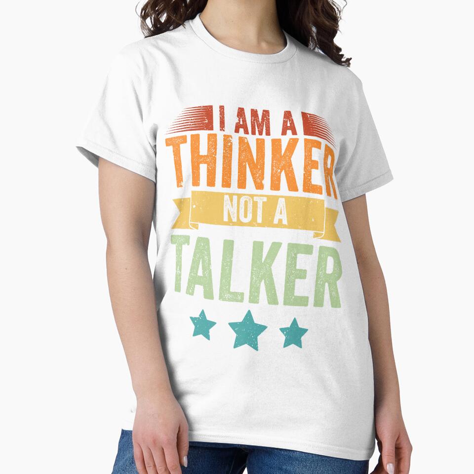 Vintage I Am A Thinker Not A Talker For Introverted Thinkers by Nessshirts
